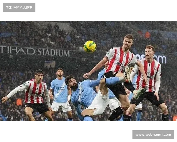 曼城2-0战胜布伦特福德，成功晋级英联杯四强